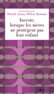 Couverture de l'ouvrage : Inceste, lorsque les mères ne protègent pas leur enfant